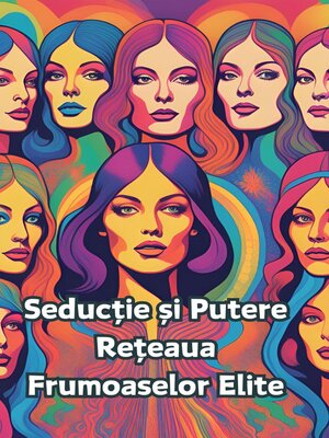 cover image of Seductie și Putere-Rețeaua Frumoaselor Elite